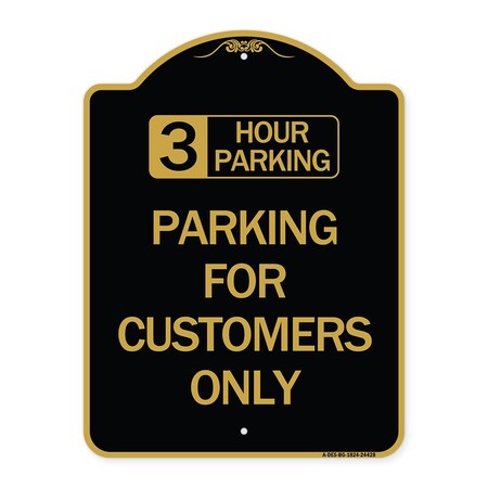 3 Hour Parking-Parking For Customers Only, Black & Gold Aluminum Architectural Sign